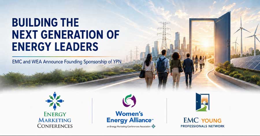 Energy Marketing Conferences and its Women’s Energy Alliance Announce Sponsorship of the Young Professionals Network (YPN)